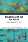 Image for Asian Migration and New Racism : Beyond Colour and the ‘West’