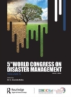 Image for Fifth World Congress on Disaster Management  : proceedings of the International Conference on Disaster Management, November 24-27, 2021, New Delhi, IndiaVolume V
