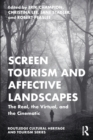 Image for Screen tourism and affective landscapes  : the real, the virtual, and the cinematic
