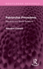 Image for Patriarchal precedents  : sexuality and social relations