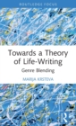 Image for Towards a Theory of Life-Writing