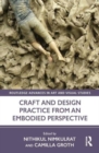 Image for Craft and Design Practice from an Embodied Perspective