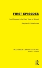 Image for First episodes  : pupil careers in the early years of school
