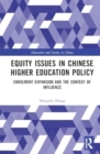 Image for Equity issues in Chinese higher education policy  : a case study of the enrollment expansion policy