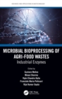 Image for Microbial bioprocessing of agri-food wastes  : industrial enzymes