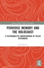 Image for Perverse Memory and the Holocaust