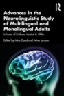 Image for Advances in the Neurolinguistic Study of Multilingual and Monolingual Adults