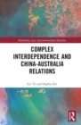 Image for Complex Interdependence and China-Australia Relations