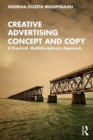 Image for Creative advertising concept and copy  : a practical, multidisciplinary approach