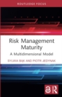 Image for Risk Management Maturity : A Multidimensional Model
