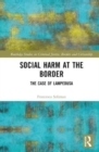 Image for Social harm at the border  : the case of Lampedusa