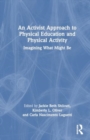 Image for An activist approach to physical education and physical activity  : imagining what might be