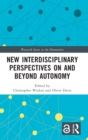 Image for New Interdisciplinary Perspectives On and Beyond Autonomy