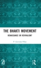 Image for The Bhakti Movement  : renaissance or revivalism?