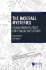 Image for The Baseball Mysteries : Challenging Puzzles for Logical Detectives