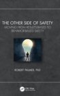 Image for The other side of safety  : moving from results-based to behavior-based safety