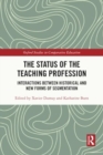 Image for The Status of the Teaching Profession : Interactions Between Historical and New Forms of Segmentation