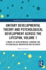 Image for Unitary Developmental Theory and Psychological Development Across the Lifespan, Volume 1