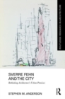 Image for Sverre Fehn and the City: Rethinking Architecture’s Urban Premises