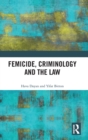 Image for Femicide, Criminology and the Law