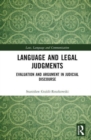 Image for Language and legal judgments  : evaluation and argument in judicial discourse