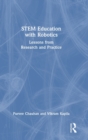 Image for STEM education with robotics  : lessons from research and practice