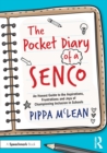 Image for The pocket diary of a SENCO  : an honest guide to the aspirations, frustrations and joy of championing inclusion in schools