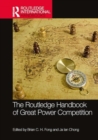 Image for The Routledge Handbook of Great Power Competition