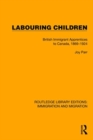 Image for Labouring children  : British immigrant apprentices to Canada, 1869-1924