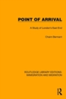Image for Point of arrival  : a study of London&#39;s East End