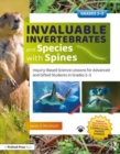 Image for Invaluable invertebrates and species with spines  : inquiry-based science lessons for advanced and gifted students in grades 2-3