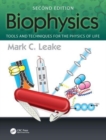 Image for Biophysics  : tools and techniques for the physics of life