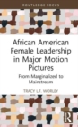 Image for African American Female Leadership in Major Motion Pictures