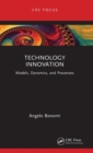 Image for Technology innovation  : models, dynamics, and processes
