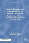 Image for Speech, Language and Communication for Healthy Little Minds