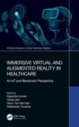 Image for Immersive virtual and augmented reality in healthcare  : an IoT and blockchain perspective