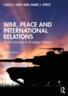 Image for War, peace and international relations  : an introduction to strategic history