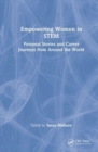 Image for Empowering women in STEM  : personal stories and career journeys from around the world