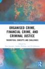 Image for Organised Crime, Financial Crime, and Criminal Justice