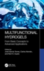 Image for Multifunctional hydrogels  : from basic concepts to advanced applications
