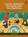 Image for Digital research methods and the diaspora  : assembling transnational networks with and beyond digital data