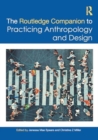 Image for The Routledge Companion to Practicing Anthropology and Design