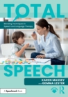 Image for Total speech  : blending techniques in speech and language therapy