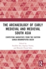 Image for The Archaeology of Early Medieval and Medieval South Asia