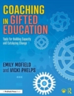 Image for Coaching in gifted education  : tools for building capacity and catalyzing change