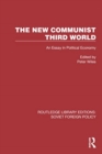 Image for The New Communist Third World : An Essay in Political Economy