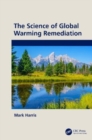 Image for The Science of Global Warming Remediation