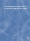Image for Forging Pathways to Improvise Music