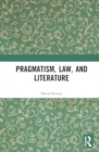 Image for Pragmatism, Law, and Literature