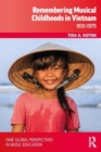 Image for Remembering Musical Childhoods in Vietnam : 1931-1975